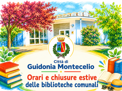 Immagine della biblioteca di Guidonia Montecelio, lateralmente sono presenti alcuni libri, al centro dell'immagine il logo del Comune e la scritta Città di Guidonia Montecelio - Orari e chiusure estive delle biblioteche comunali.