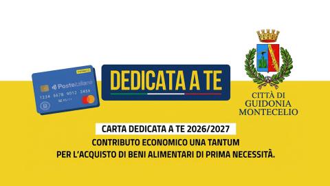 Immagine di una carta di credito accanto allo stemma della Città di Guidonia Montecelio, con la dicitura: «Carta dedicata a te 2026/2027 – Contributo economico una tantum per l’acquisto di beni alimentari di prima necessità».